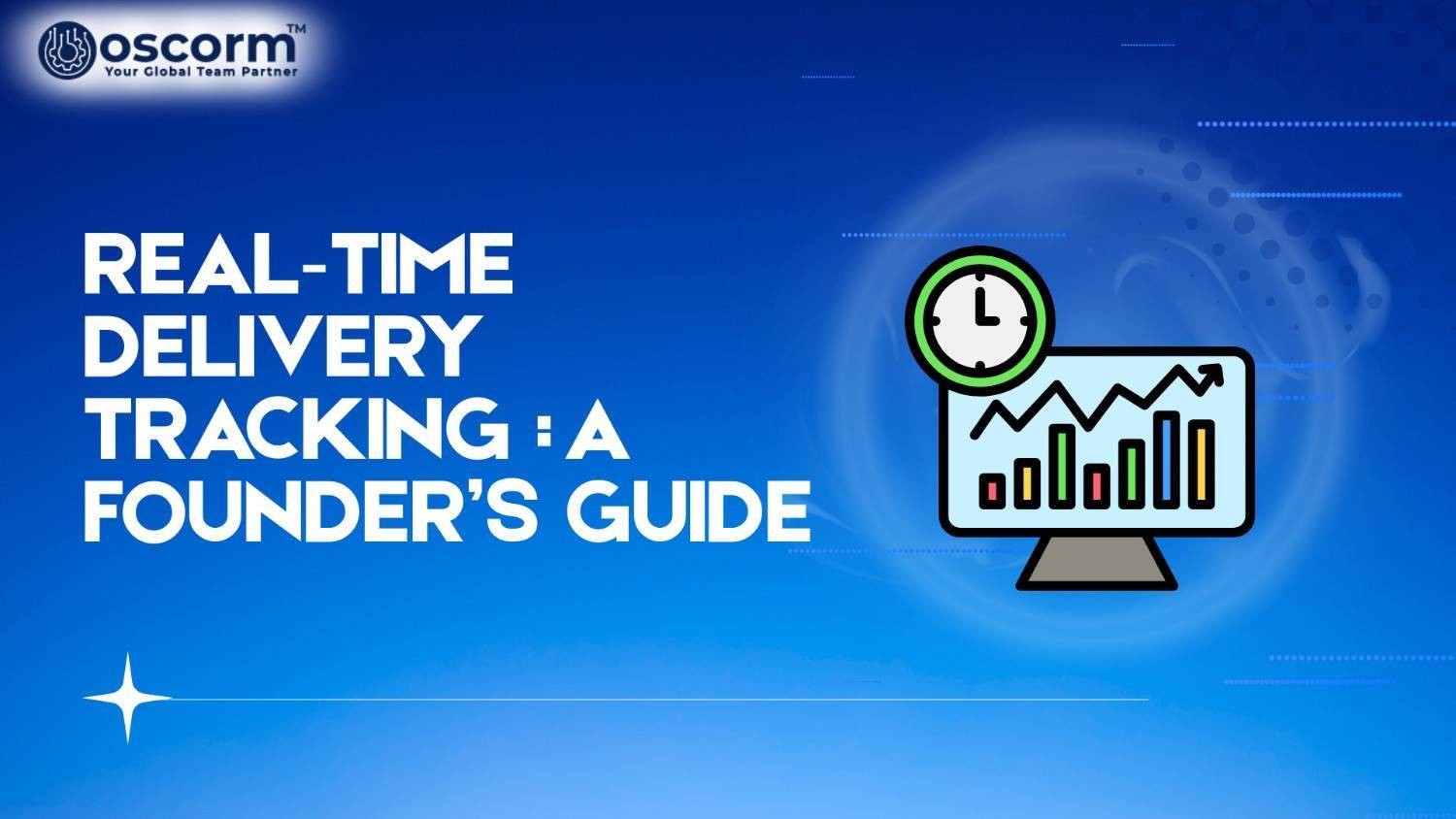 Real‑Time Delivery Tracking A Founders Guide